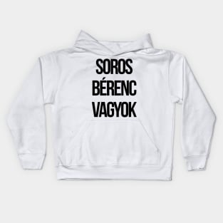 Soros bérenc vagyok Kids Hoodie